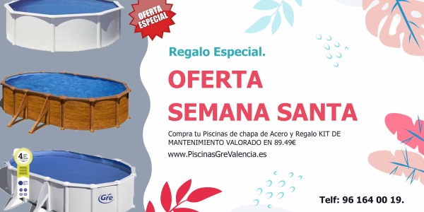 Oferta Especial Semana Santa: Compra una Piscina Desmontable de Acero y Recibe un Kit de Mantenimiento Gratis